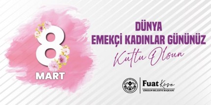 Başkan Fuat Köse: "Kadınlar Toplumun Temel Direğidir"